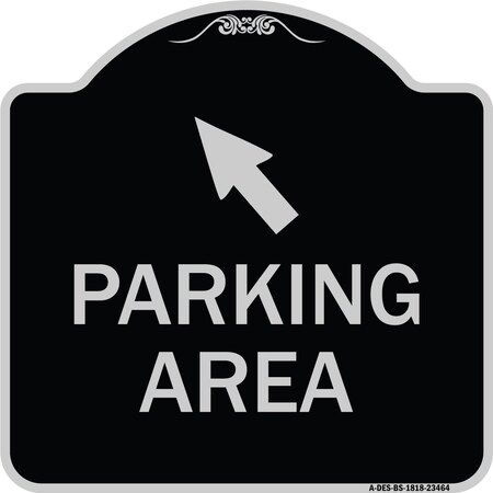 Parking Area With Upper Left Arrow Heavy-Gauge Aluminum Architectural Sign